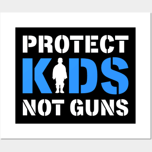 Protect Kids Not Guns Posters and Art